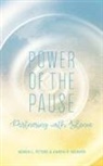 Adrea L. Peters, Karen P. Weaver - Power of the Pause