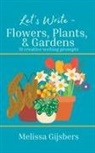Melissa Gijsbers - Flowers, Gardens & Plants