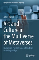 James Hutson - Art and Culture in the Multiverse of Metaverses