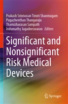 Indumathy Jagadeeswaran, Thamizharasan Sampath, Thamizhara Sampath et al, Pugazhenthan Thangaraju, Prakash Srinivasan Timiri Shanmugam - Significant and Nonsignificant Risk Medical Devices