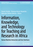 Aderonke Olaitan Adesina, Dennis Ocholla, Omwoyo Bosire Onyancha - Information, Knowledge, and Technology for Teaching and Research in Africa