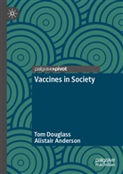 Alistair Anderson, Tom Douglass - Vaccines in Society