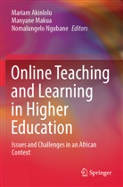 Mariam Akinlolu, Manyane Makua, Nomalungelo Ngubane - Online Teaching and Learning in Higher Education