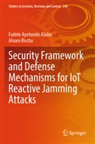 Fadele Ayotunde Alaba, Alvaro Rocha - Security Framework and Defense Mechanisms for IoT Reactive Jamming Attacks