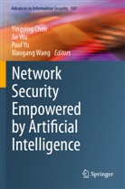 Yingying Chen, Xiaogang Wang, Jie Wu, Paul Yu - Network Security Empowered by Artificial Intelligence