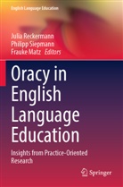 Frauke Matz, Julia Reckermann, Philipp Siepmann - Oracy in English Language Education