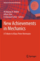 Ferdinand Ferber, Wolfgang H. Müller, Alfons Noe - New Achievements in Mechanics
