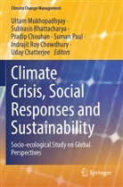 Subhasis Bhattacharya, Uday Chatterjee, Pradip Chouhan, Pradip Chouhan et al, Indrajit Roy Chowdhury, Uttam Mukhopadhyay... - Climate Crisis, Social Responses and Sustainability