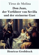 Tirso de Molina, Theodor Borken - Don Juan, der Verführer von Sevilla und der steinerne Gast (Großdruck)