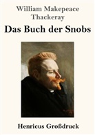 William Makepeace Thackeray, Theodor Borken - Das Buch der Snobs (Großdruck)