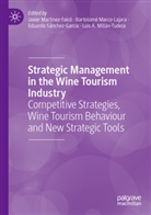 Bartolomé Marco-Lajara, Javier Martínez-Falcó, Luis A. Millán-Tudela, Eduardo Sánchez-García, Edua Sánchez-García et al - Strategic Management in the Wine Tourism Industry