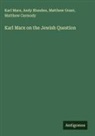 Andy Blunden, Matthew Carmody, Matthew Grant, Karl Marx - Karl Marx on the Jewish Question
