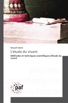 Mourad Taherti - L'étude du vivant