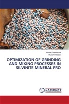 Rustam Allazov, Munira Khaydarova - OPTIMIZATION OF GRINDING AND MIXING PROCESSES IN SILVINITE MINERAL PRO