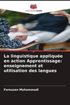 Forouzan Mohammadi - La linguistique appliquée en action Apprentissage: enseignement et utilisation des langues