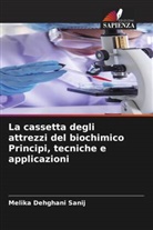 Melika Dehghani Sanij - La cassetta degli attrezzi del biochimico Principi, tecniche e applicazioni