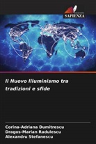 Corina-Adriana Dumitrescu, Dragos-Marian Radulescu, Alexandru Stefanescu - Il Nuovo Illuminismo tra tradizioni e sfide