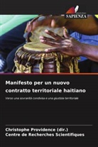Christophe Providence (dir., Christophe Providence (dir.), Centre de Recherches Scientifiques - Manifesto per un nuovo contratto territoriale haitiano