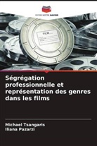 Iliana Pazarzi, Michael Tsangaris - Ségrégation professionnelle et représentation des genres dans les films