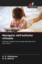 B. B. Bharat, K. K. Vidhupriya - Navigare nell'autismo virtuale