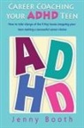 Jenny Booth - Career Coaching your ADHD Teen