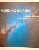 James Hilton - Morning Journey