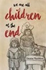 Denise VanMoss - We are all children at the end