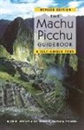 Ruth M Wright, Alfredo Valencia Zegarra - The Machu Picchu Guidebook