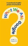 Simon Rogers - What We Ask Google