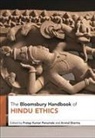 Pratap Kumar Penumala, Arvind Sharma, Pratap Kumar Penumala, Arvind Sharma - The Bloomsbury Handbook of Hindu Ethics