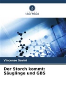 Vincenzo Savini - Der Storch kommt: Säuglinge und GBS