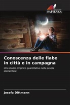 Josefa Dittmann - Conoscenza delle fiabe in città e in campagna
