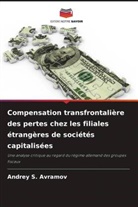 Andrey S. Avramov - Compensation transfrontalière des pertes chez les filiales étrangères de sociétés capitalisées