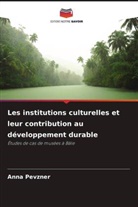 Anna Pevzner - Les institutions culturelles et leur contribution au développement durable