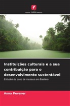 Anna Pevzner - Instituições culturais e a sua contribuição para o desenvolvimento sustentável