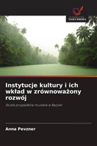 Anna Pevzner - Instytucje kultury i ich wklad w zrównowazony rozwój