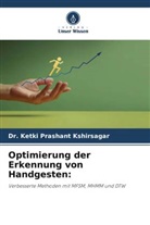 Dr Ketki Prashant Kshirsagar, Dr. Ketki Prashant Kshirsagar, Ketki Prashant Kshirsagar - Optimierung der Erkennung von Handgesten: