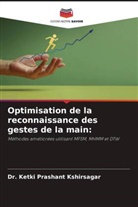 Dr. Ketki Prashant Kshirsagar, Ketki Prashant Kshirsagar - Optimisation de la reconnaissance des gestes de la main: