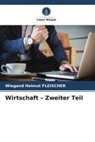 Wiegand Helmut Fleischer - Wirtschaft - Zweiter Teil