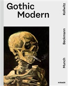 Ralph Gleis - Gothic Modern - Munch. Beckmann. Kollwitz