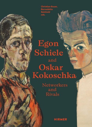 Christian Bauer, Bernadette Reinhold - Egon Schiele - Oskar Kokoschka - Rivals and Networkers