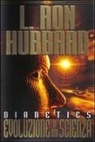 L. Ron Hubbard - Dianetics. Evoluzione di una scienza