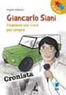Angela Mallardo, Francesca Carabelli - Giancarlo Siani. Il bambino che vivrà per sempre