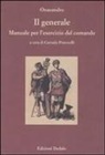 Onasandro, C. Petrocelli - Il generale. Manuale per l'esercizio del comando. Testo greco a fronte. Ediz. numerata