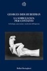 Georges Didi-Huberman - La somiglianza per contatto. Archeologia, anacronismo e modernità dell'impronta