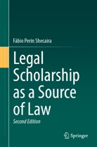 Fábio Perin Shecaira - Legal Scholarship as a Source of Law