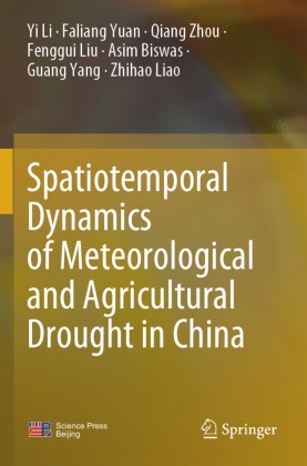 Asim Biswas, Yi LI, Zhihao Liao, Fenggui Liu, Guang Yang, … - Spatiotemporal Dynamics of Meteorological and Agricultural Drought in China