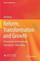 Jun Zhang - Reform, Transformation and Growth