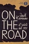 Jack Kerouac, Howard Cunnell - On the road. Il 'rotolo' del 1951