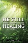 Steven Pidd - He Still Heals Those Who Need Healing